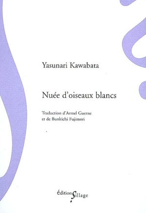 Nuée d'oiseaux blancs - Yasunari Kawabata