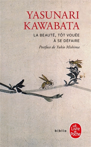 La beauté, tôt vouée à se défaire - Yasunari Kawabata