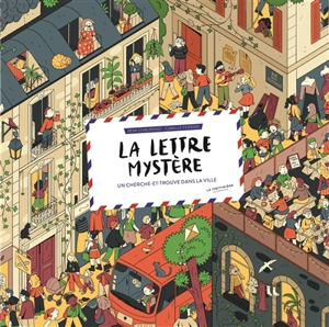 La lettre mystère : un cherche-et-trouve dans la ville - Rémi Chaurand