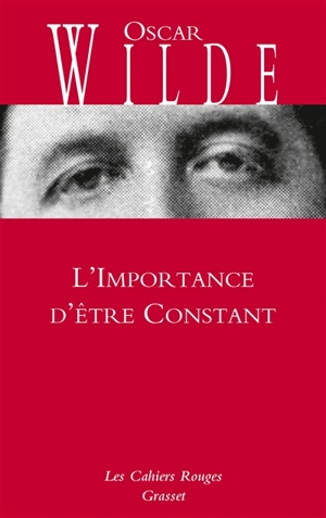 L'importance d'être constant : comédie banale pour les gens sérieux. La première gay pride - Oscar Wilde