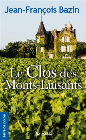 Le Clos des Monts-Luisants - Jean-François Bazin