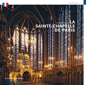 La Sainte-Chapelle de Paris - Françoise Perrot