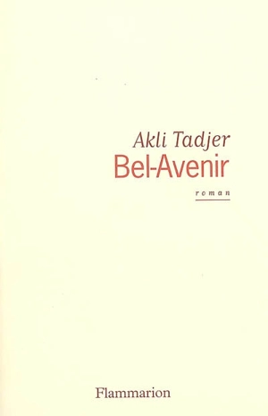 Bel-Avenir - Akli Tadjer