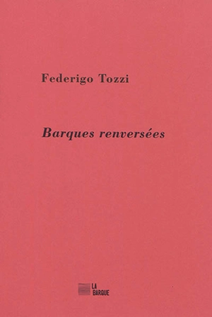 Barques renversées - Federigo Tozzi