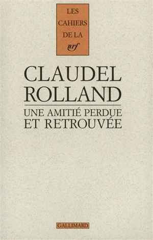 Une amitié perdue et retrouvée - Paul Claudel