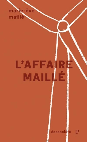 L'affaire Maillé : l'éthique de la recherche devant les tribunaux - Maillé, Marie-Ève