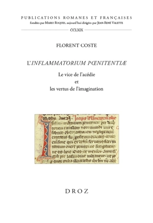 L'Inflammatorium poenitentiae : le vice de l'acédie et les vertus de l'imagination - Florent Coste