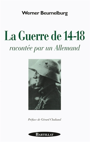 La guerre de 14-18 racontée par un Allemand - Werner Beumelburg