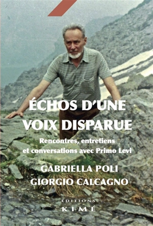 Echo d'une voix disparue : rencontres, entretiens et conversations avec Primo Levi - Gabriella Cagliari Poli
