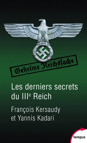 Les derniers secrets du IIIe Reich - François Kersaudy