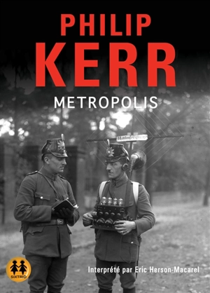 Une aventure de Bernie Gunther. Metropolis - Philip Kerr