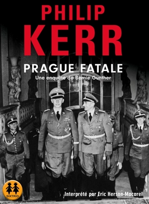 Une enquête de Bernie Gunther. Prague fatale - Philip Kerr