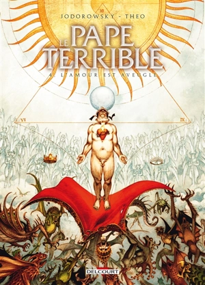 Le pape terrible. Vol. 4. L'amour est aveugle - Alexandro Jodorowsky