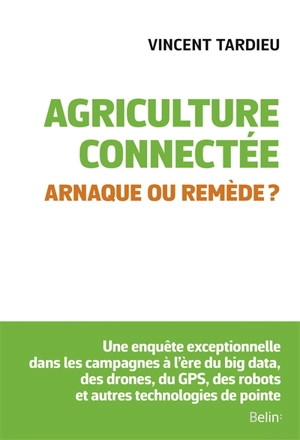 Agriculture connectée : arnaque ou remède ? - Vincent Tardieu