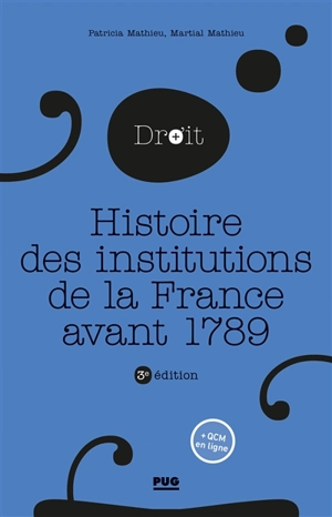 Histoire des institutions de la France avant 1789 - Martial Mathieu