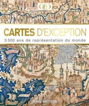 Cartes d'exception : 3.500 ans de représentation du monde - Jerry Brotton