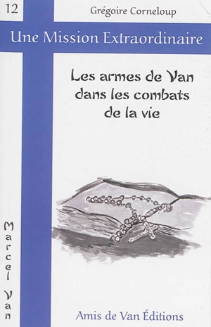 Les armes de Van dans les combats de la vie - Grégoire Corneloup