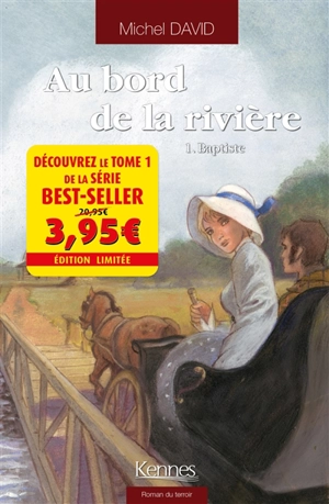 Au bord de la rivière. Vol. 1. Baptiste - Michel David