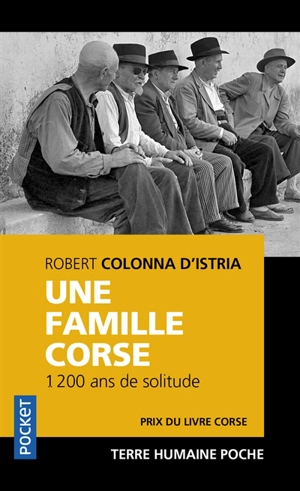 Une famille corse : 1.200 ans de solitude - Robert Colonna d'Istria