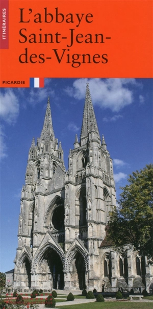 L'abbaye Saint-Jean-des-Vignes, Picardie