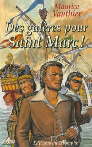 Des galères pour Saint Marc ! - Maurice Vauthier