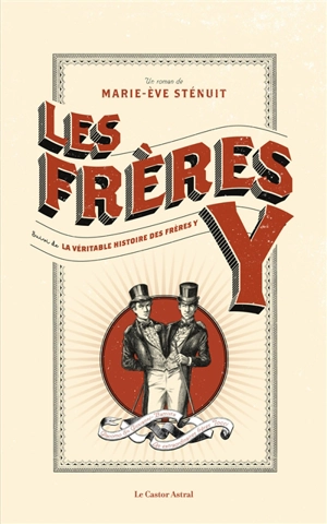 Les frères Y. La véritable histoire des frères Y - Marie-Eve Sténuit