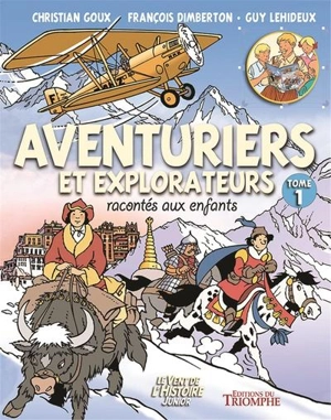 Aventuriers et explorateurs racontés aux enfants. Vol. 1 - Christian Goux
