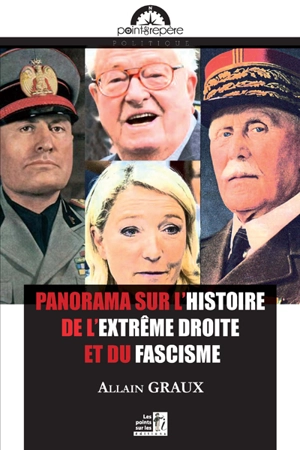 Panorama sur l'histoire de l'extrême droite et du fascisme en France - Allain Graux