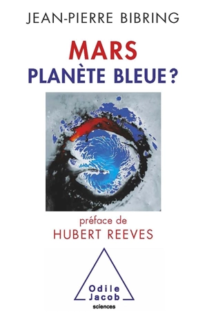 Mars, planète bleue ? - Jean-Pierre Bibring