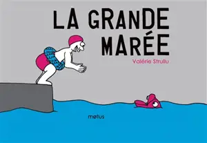 La grande marée - Valérie Strullu