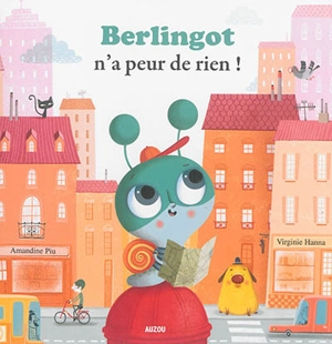 Berlingot n'a peur de rien ! - Virginie Hanna