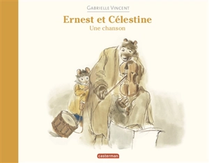 Ernest et Célestine. Une chanson - Gabrielle Vincent