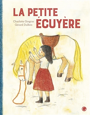 La petite écuyère - Charlotte Gingras