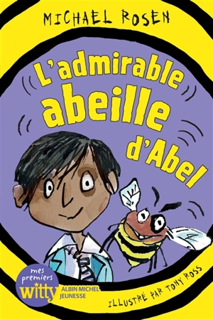 L'admirable abeille d'Abel - Michael Rosen