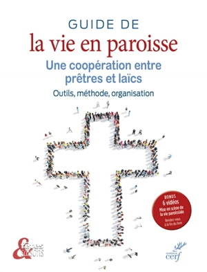 Guide de la vie en paroisse : une coopération entre prêtres et laïcs : outils, méthode, organisation - Hervé Rabec
