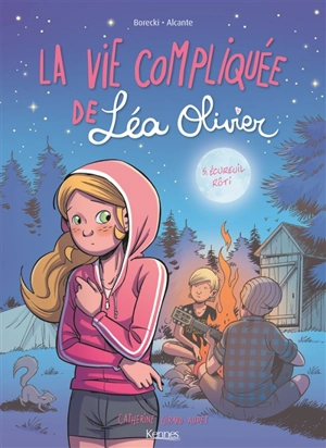 La vie compliquée de Léa Olivier. Vol. 5. Ecureuil rôti - Didier Alcante