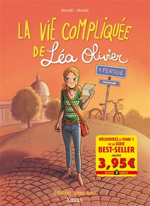La vie compliquée de Léa Olivier. Vol. 1. Perdue - Didier Alcante