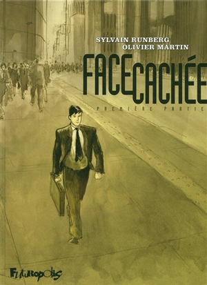 Face cachée. Vol. 1 - Sylvain Runberg