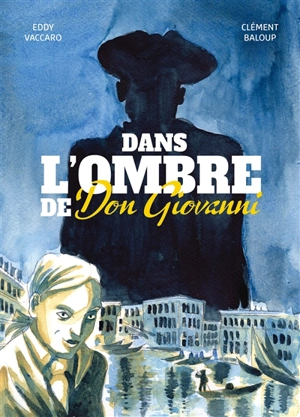 Dans l'ombre de Don Giovanni - Clément Baloup
