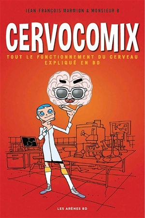 Cervocomix : le cerveau expliqué en BD - Jean-François Marmion