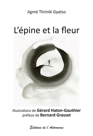 L'épine et la fleur. Charlie s'en tire toute la vie avec le dire et le rire - Jigmé Thrinlé Gyatso