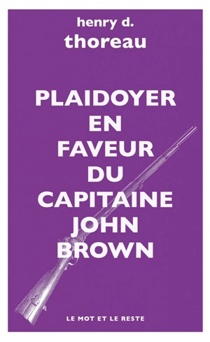 Plaidoyer en faveur du capitaine John Brown - Henry David Thoreau