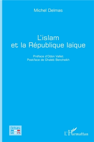 L'islam et la République laïque - Michel Delmas