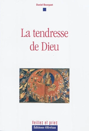 La tendresse de Dieu - Daniel Bourguet