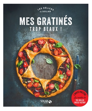 Mes gratinés : trop beaux ! - Véronique Cauvin