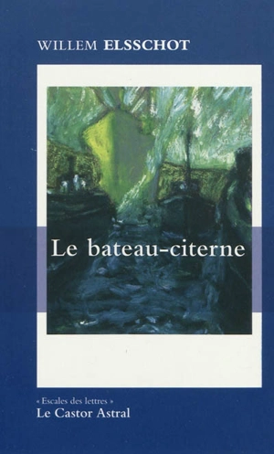 Le bateau-citerne - Willem Elsschot