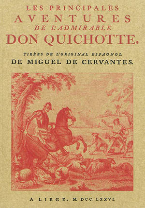 Les principales aventures de l'admirable Don Quichotte - Miguel de Cervantes Saavedra