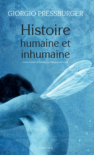 Histoire humaine et inhumaine - Giorgio Pressburger