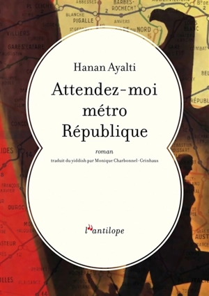 Attendez-moi métro République - Hanan Ayalti