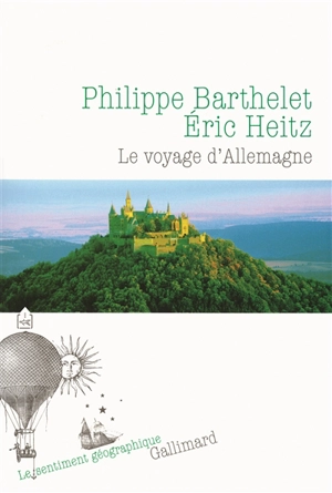 Le voyage d'Allemagne - Philippe Barthelet